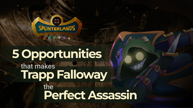 5 Opportunities that makes Trapp Falloway the Perfect Assassin.png