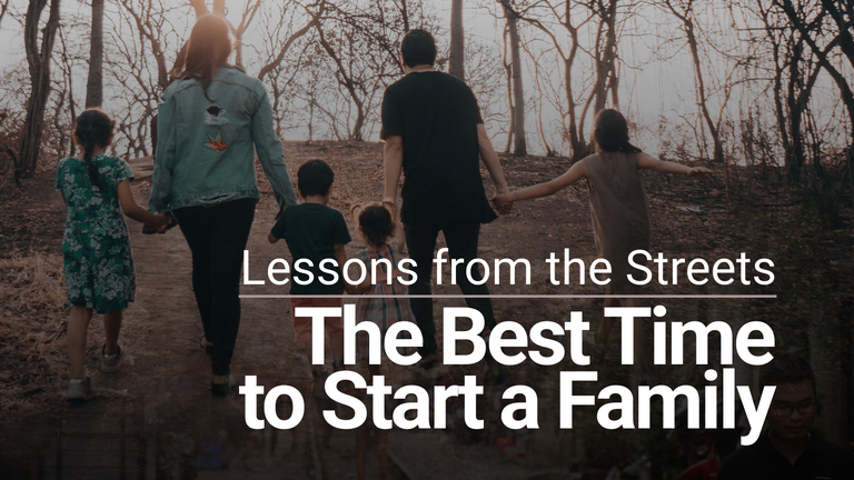 lessons from the street - the best time to start a family.png