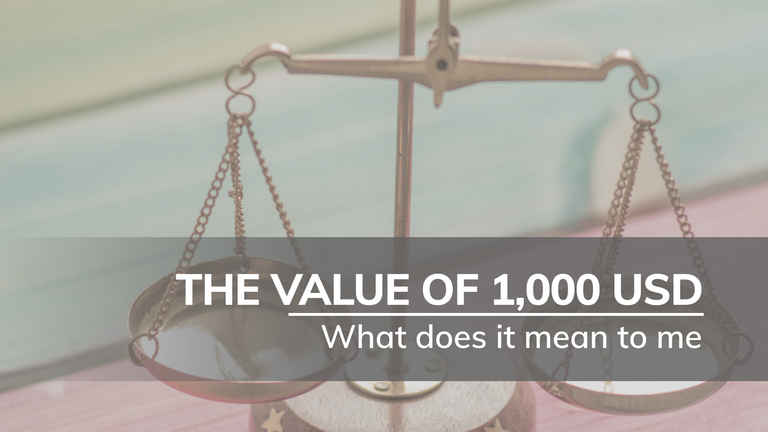 The Value of 1,000 Dollars: What Does it Mean to Me