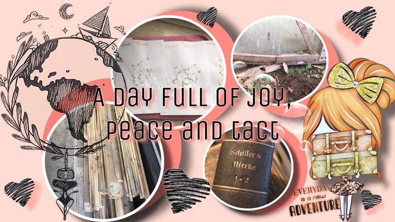 A day full of joy, peace and tact/ Ein Tag voller Freude, Frieden und Fingerspitzengefühl