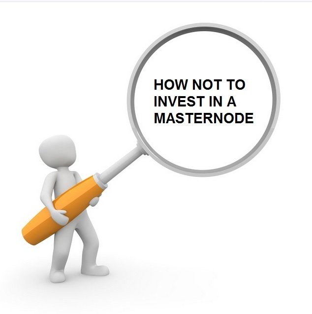HOW NOT TO INVEST IN A MASTERNODE.jpg