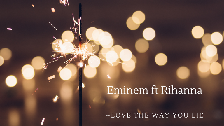 Eminem ft Rihanna - love the way you lie.png