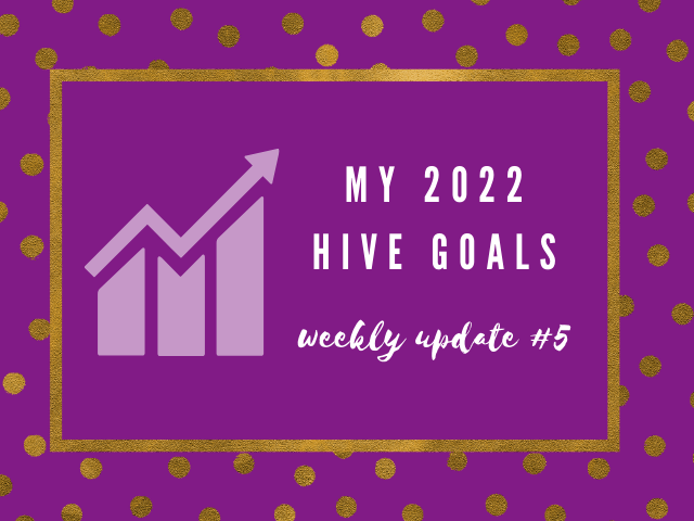 My 2022 Hive Goals update #5.png