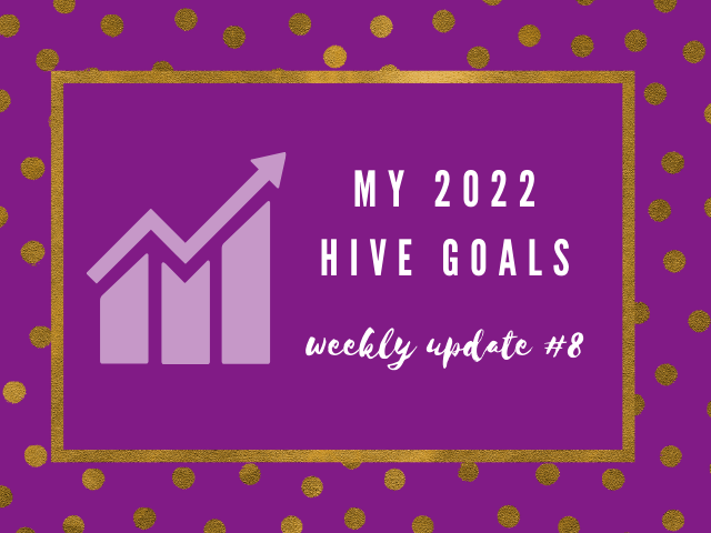 My 2022 Hive Goals update #8.png