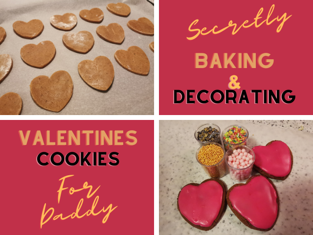 secretly baking & decorating valentines cookies for daddy.png