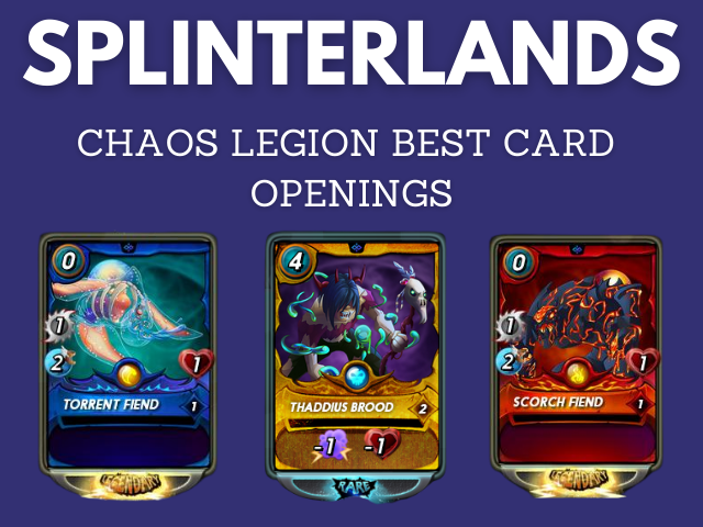 Splinterlands chaos legion best card openings(1).png