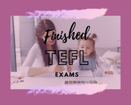 finished tefl exams.png