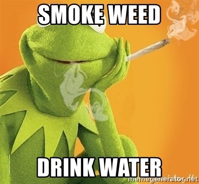 smokeweeddrinkwater.jpg