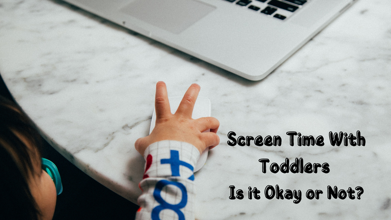 Screen Time With Toddlers  Is it Okay or Not.png