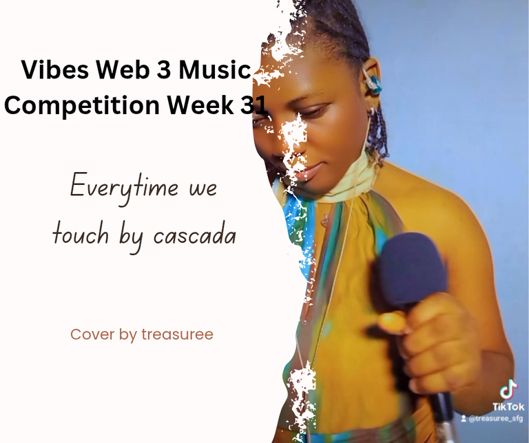 VIbes Music Competition Week 31 - EVERYTIME WE TOUCH ( COVER)