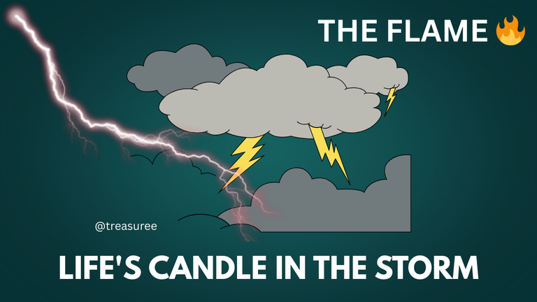 Life's Candle In The Storm.