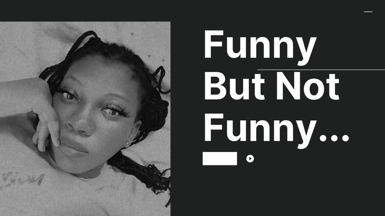 Funny But Not Funny...