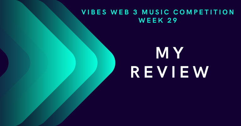 My review of performances for week 29 of vibes web3 music competition