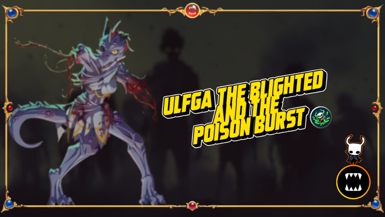 Ulfga the Blighted and the Poison Burst