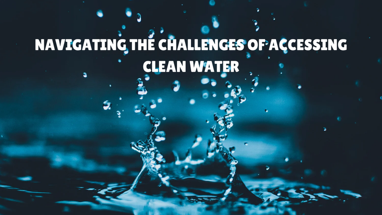 Navigating the Challenges of Accessing Clean Water_20240429_213032_0000.png