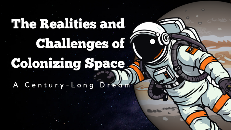 The Realities and Challenges of Colonizing Space_ A Century-Long Dream_20241020_134102_0000.png