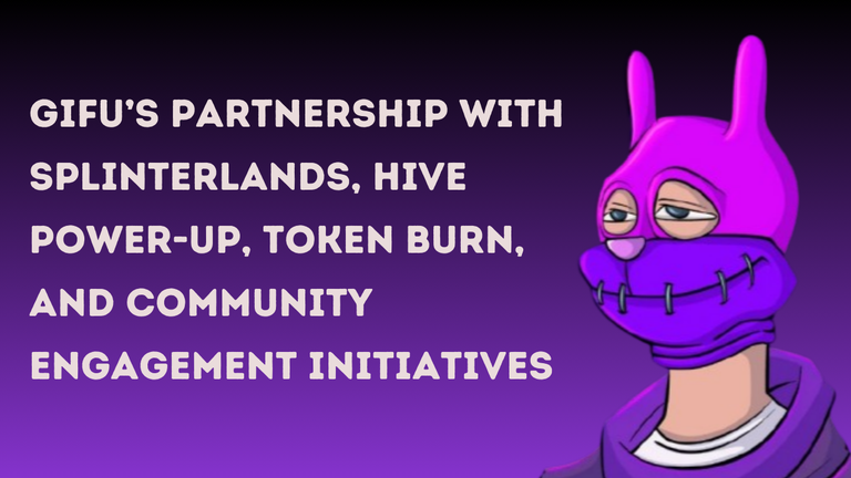 Gifu’s Partnership with Splinterlands, Hive Power-Up, Token Burn, and Commu_20241101_130308_0000.png