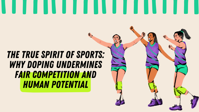 The True Spirit of Sports_ Why Doping Undermines Fair Competition and Human_20240710_123926_0001.png