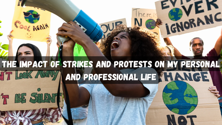 The Impact of Strikes and Protests on My Personal and Professional Life_20240707_151825_0000.png