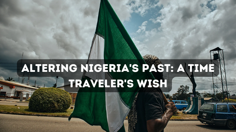 Altering Nigeria's Past_ A Time Traveler's Wish_20241129_142753_0001.png