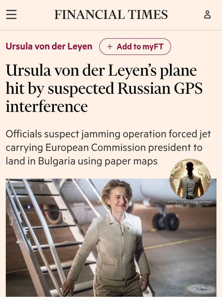 Von der Leyen’s plane had to land manually in Bulgaria, due to GPS interference, media blame Russia, but this raises unpleasant questions.