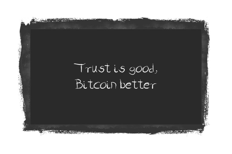 quotetrustisgoodbitcoinbetter1.jpg