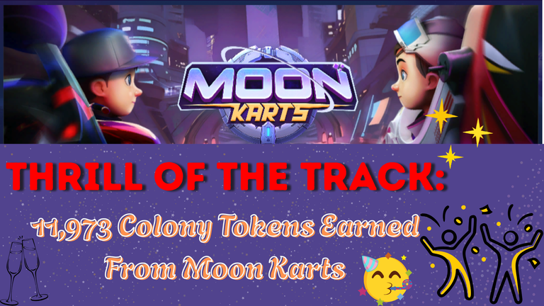 Thrill of the Track: 11,973 Colony Tokens Earned From Moon Karts