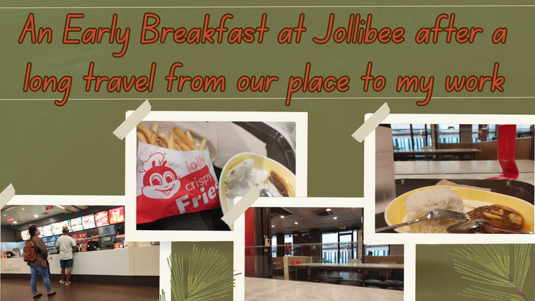 An Early Breakfast at Jollibee after a long travel from our place to my work