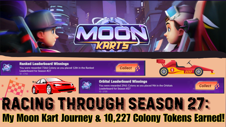 Racing Through Season 27: My Moon Kart Journey & 10,227 Colony Tokens Earned!