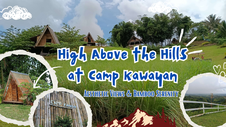 High Above the Hills at Camp Kawayan: Aesthetic Views & Bamboo Serenity