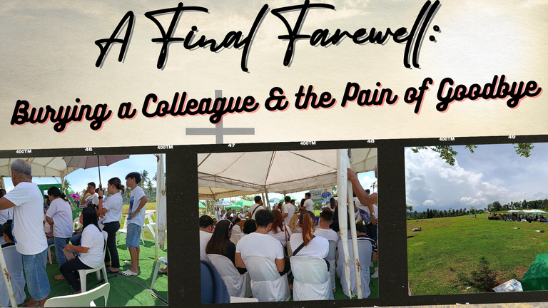 A Final Farewell: Burying a Colleague & the Pain of Goodbye