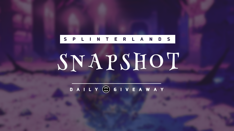 [SNAPSHOT] Splinterlands GIVEAWAYS #593 // not more than $0.126 // CARD OR HSBI