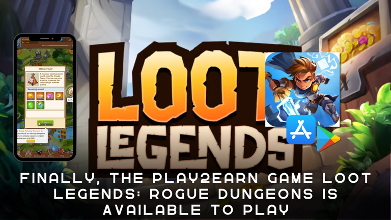 Finally, the Play2Earn game Loot Legends Rogue Dungeons Is Available to Play.png