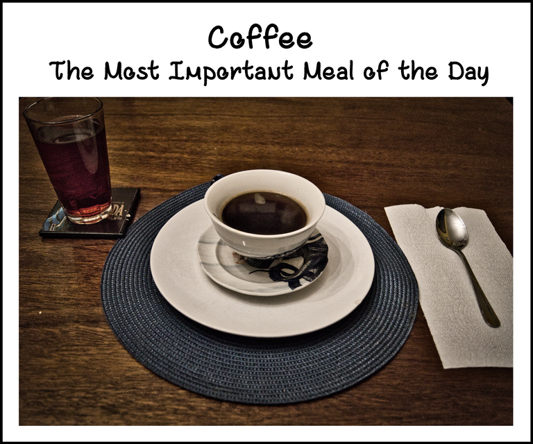 Coffee - The Most Important Meal of the Day (Custom) (Custom).png