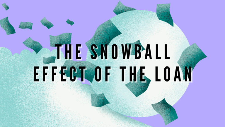 The snowball effect of the loan.png