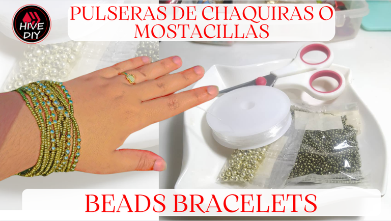 DIY PULSERAS DE CHAQUIRAS O MOSTACILLAS / DIY BEADS BRACELETS 
