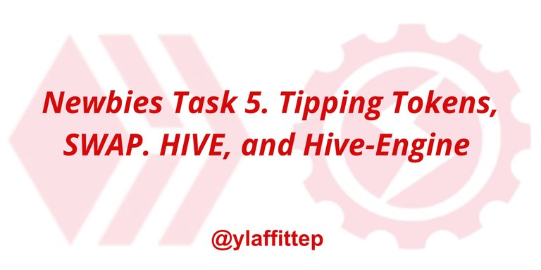 Newbies Task 5. Tipping Tokens, SWAP. HIVE, and Hive-Engine un título.jpg