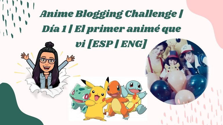 Anime Blogging Challenge  Día 1  El primer animé que vi [ESP  ENG].jpg