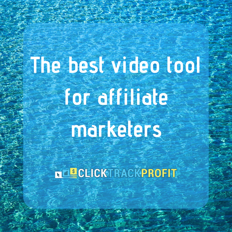 The best video tool for affiliate marketers.png