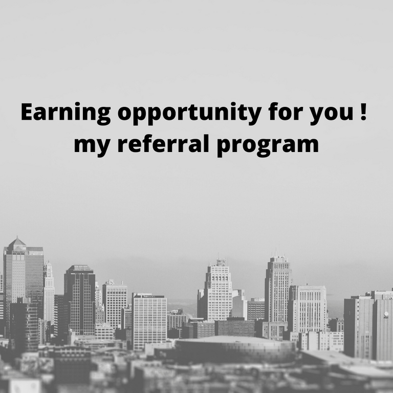 Earning opportunity for you my referral program.png