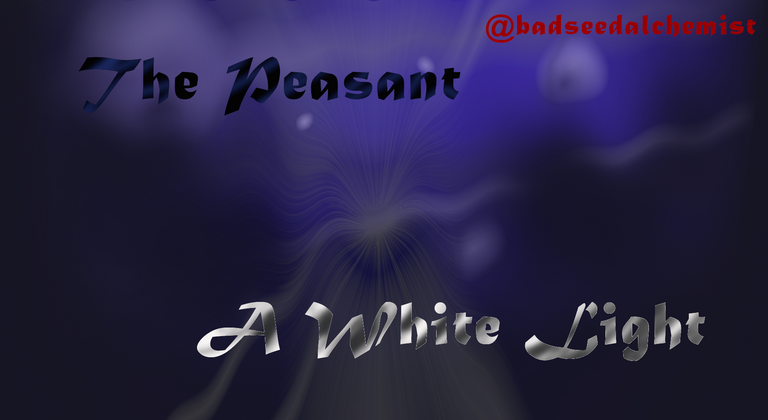 The Peasant a white light.png