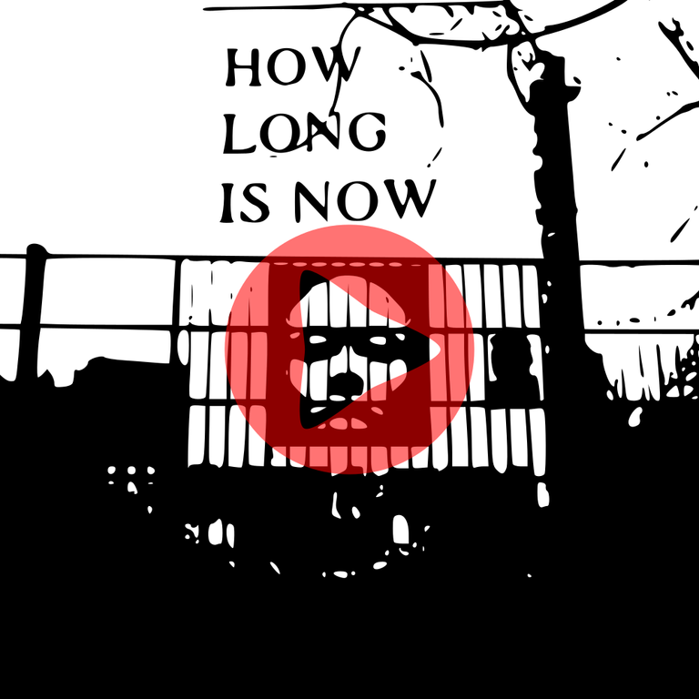 HOW LONG IS NOW