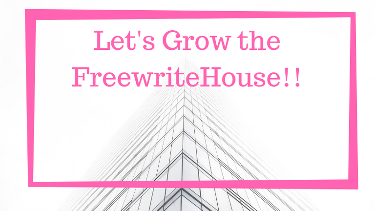 Let's Grow the FreewriteHouse!!.png