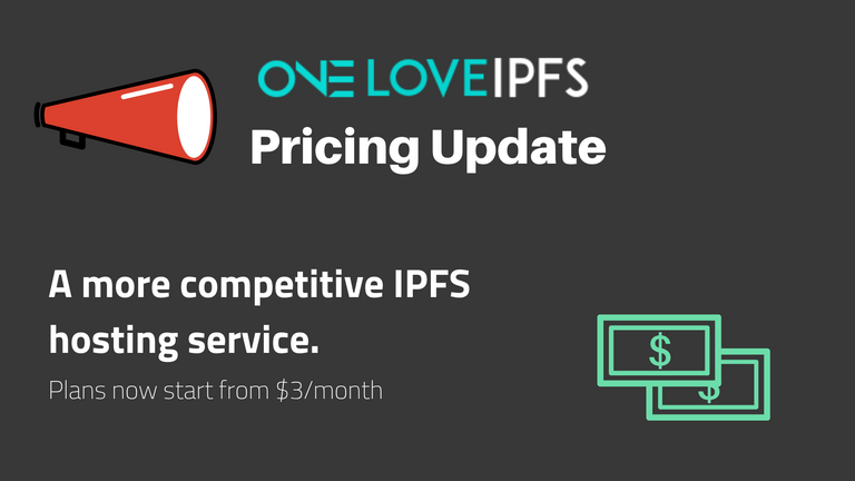 OneLoveIPFS Pricing Update.png