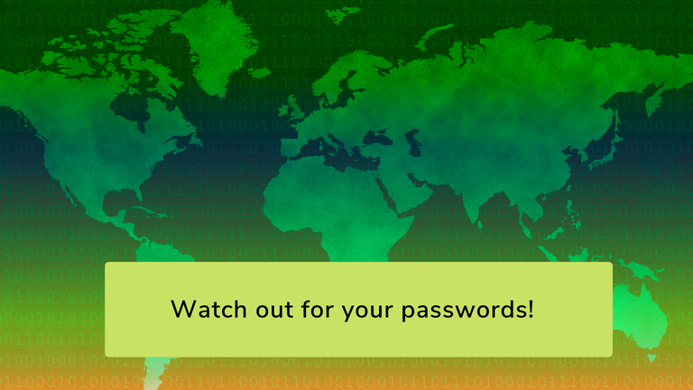 watch out for your passwords.png