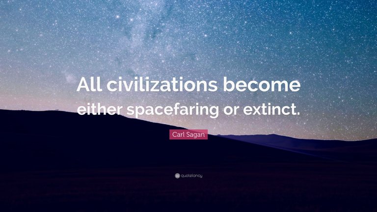 CarlSaganQuoteAllcivilizationsbecomeeitherspacefaringor.jpg