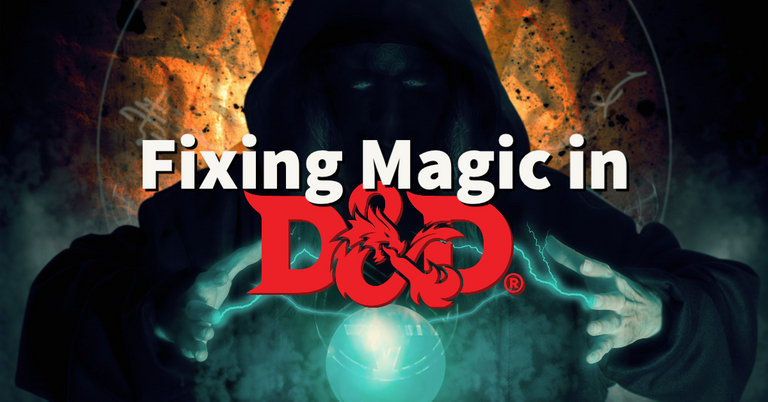 Fixing Magic in D&D