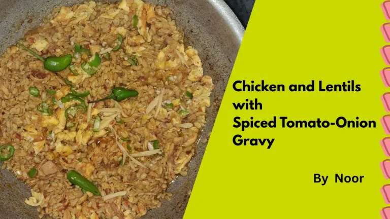 Chicken and Lentils with Tomato-Onion spiced gravy (2)