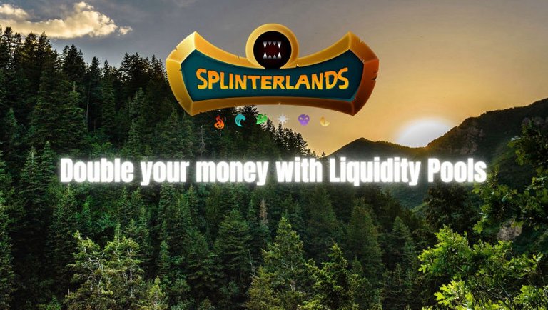 Double your Money with Splinterlands Liquidity Pools