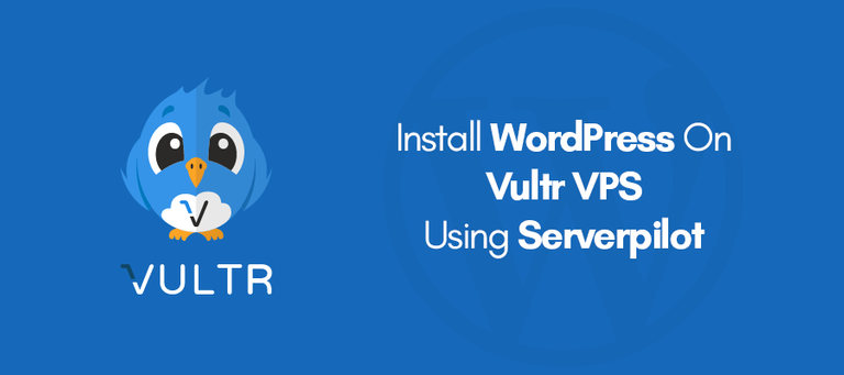 install-wordpress-on-vultr-using-serverpilot.png